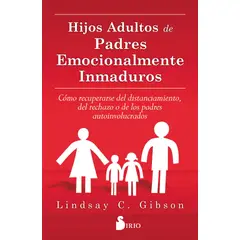 SIRIO EDITORIAL - Libro Hijos Adultos de Padres emocionalmente Inmaduros