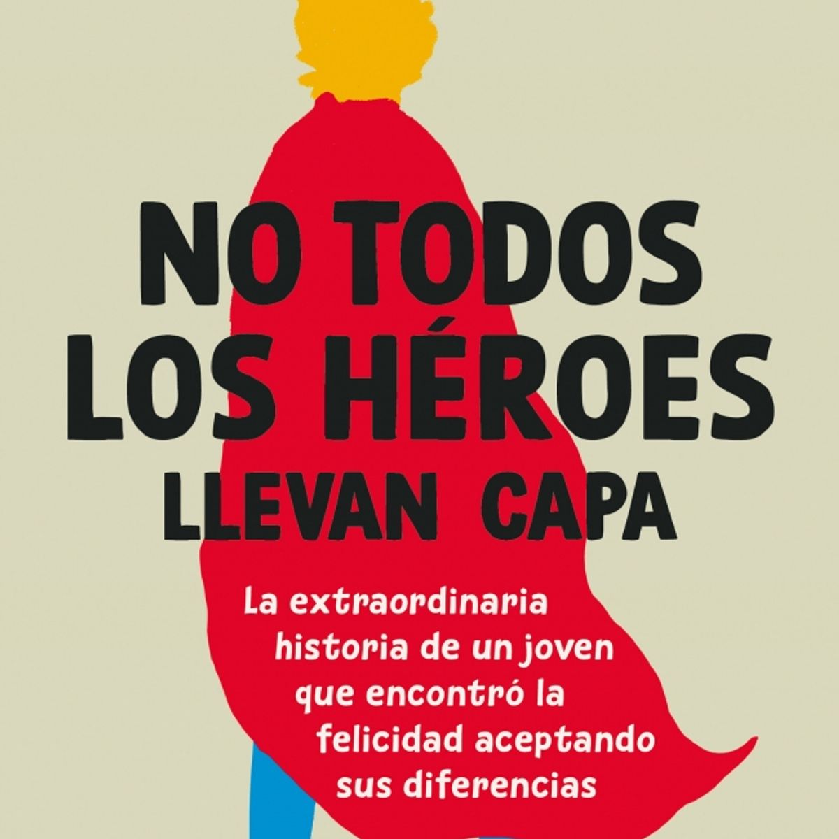 VERGARA - Libro No todos los héroes llevan capa - Jono Lancaster