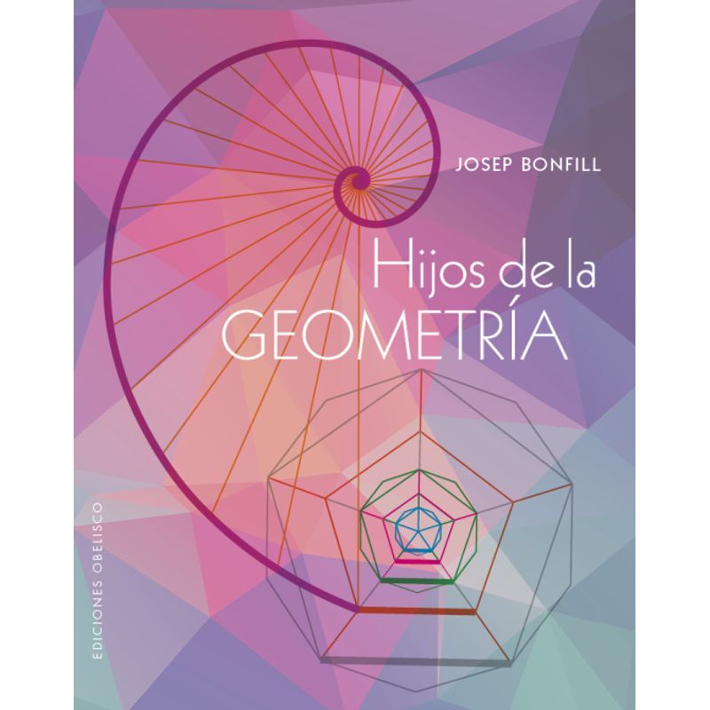 EDICIONES OBELISCO - Libro Hijos De La Geometría