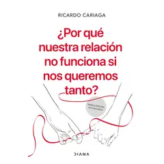 DIANA - Por qué nuestra relación no funciona si nos queremos tanto