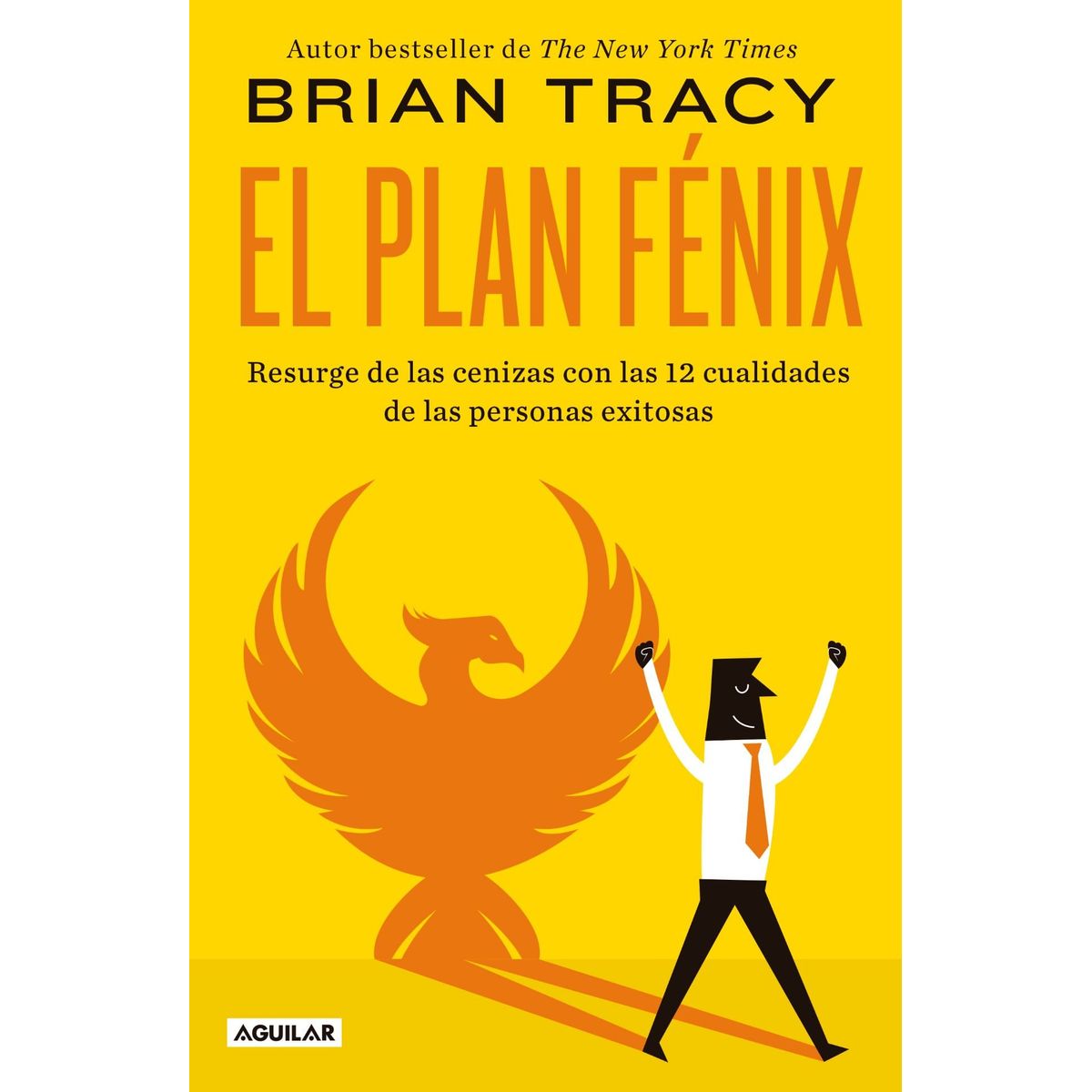 AGUILAR - Libro El plan Fénix - Brian Tracy