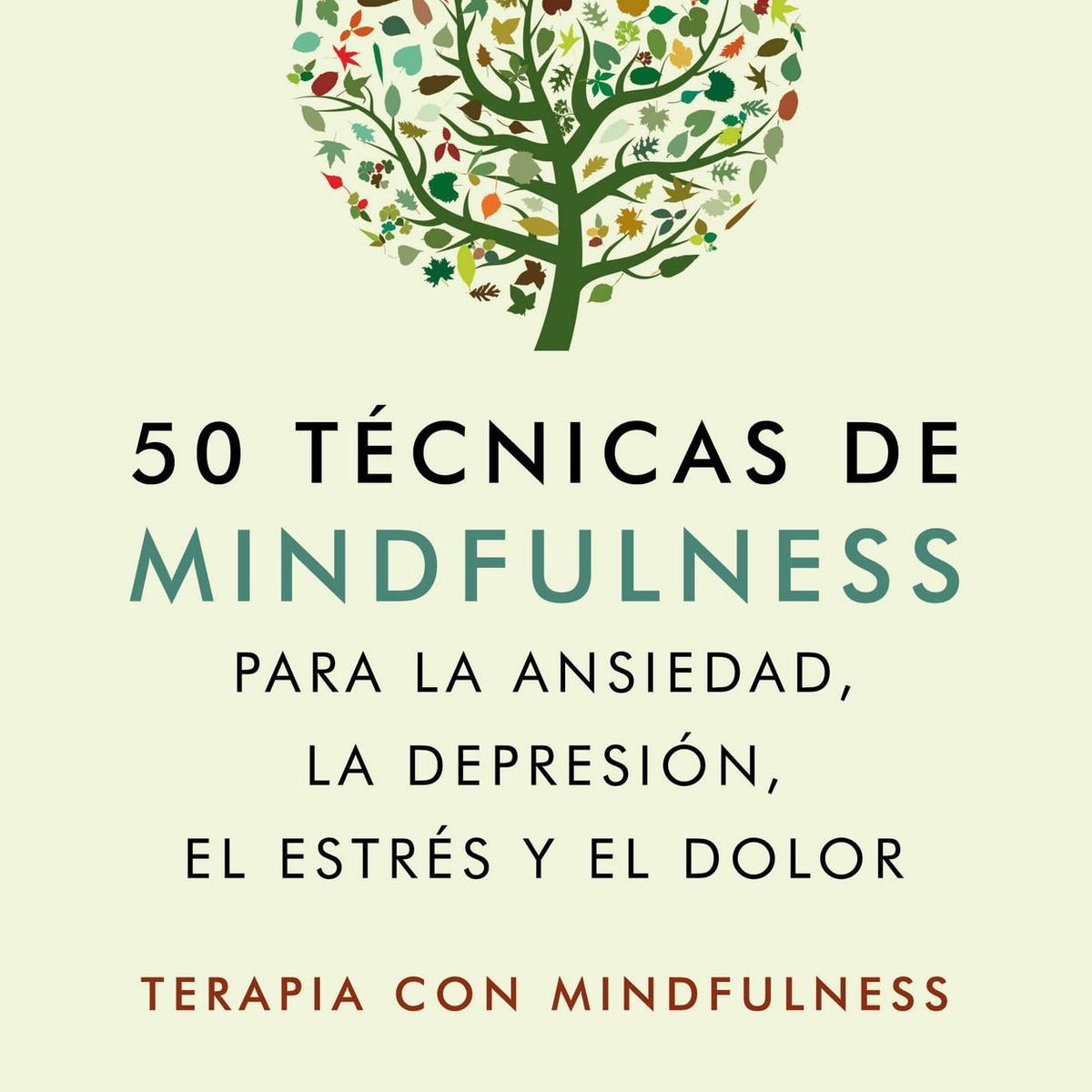 SIRIO EDITORIAL - 50 Técnicas De Mindfulness Para La Ansiedad