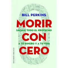 EDICIONES OBELISCO - Libro Morir Con Cero