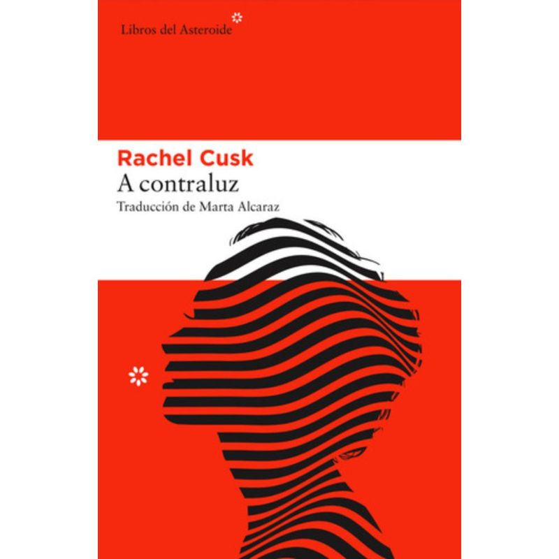 LIBROS DEL ASTEROIDE - Libro A Contraluz - Rachel Cusk