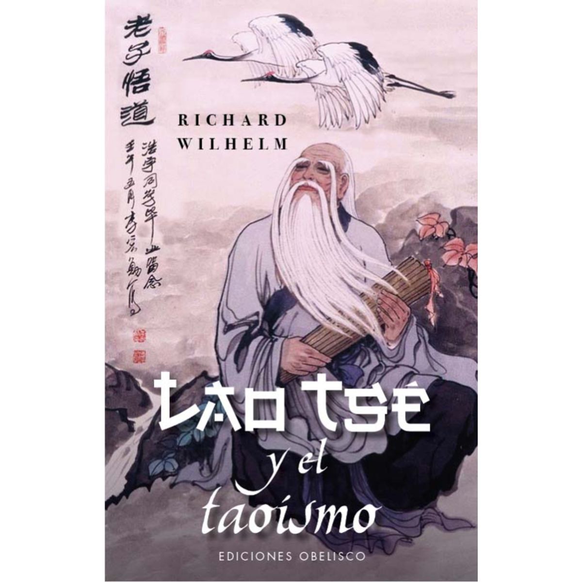 EDICIONES OBELISCO - Laotsé Y El Taoísmo