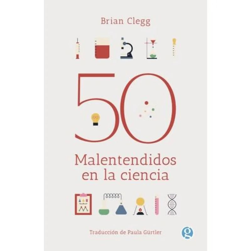 EDICIONES GODOT - Libro 50 malentendidos en la ciencia - Brian Clegg