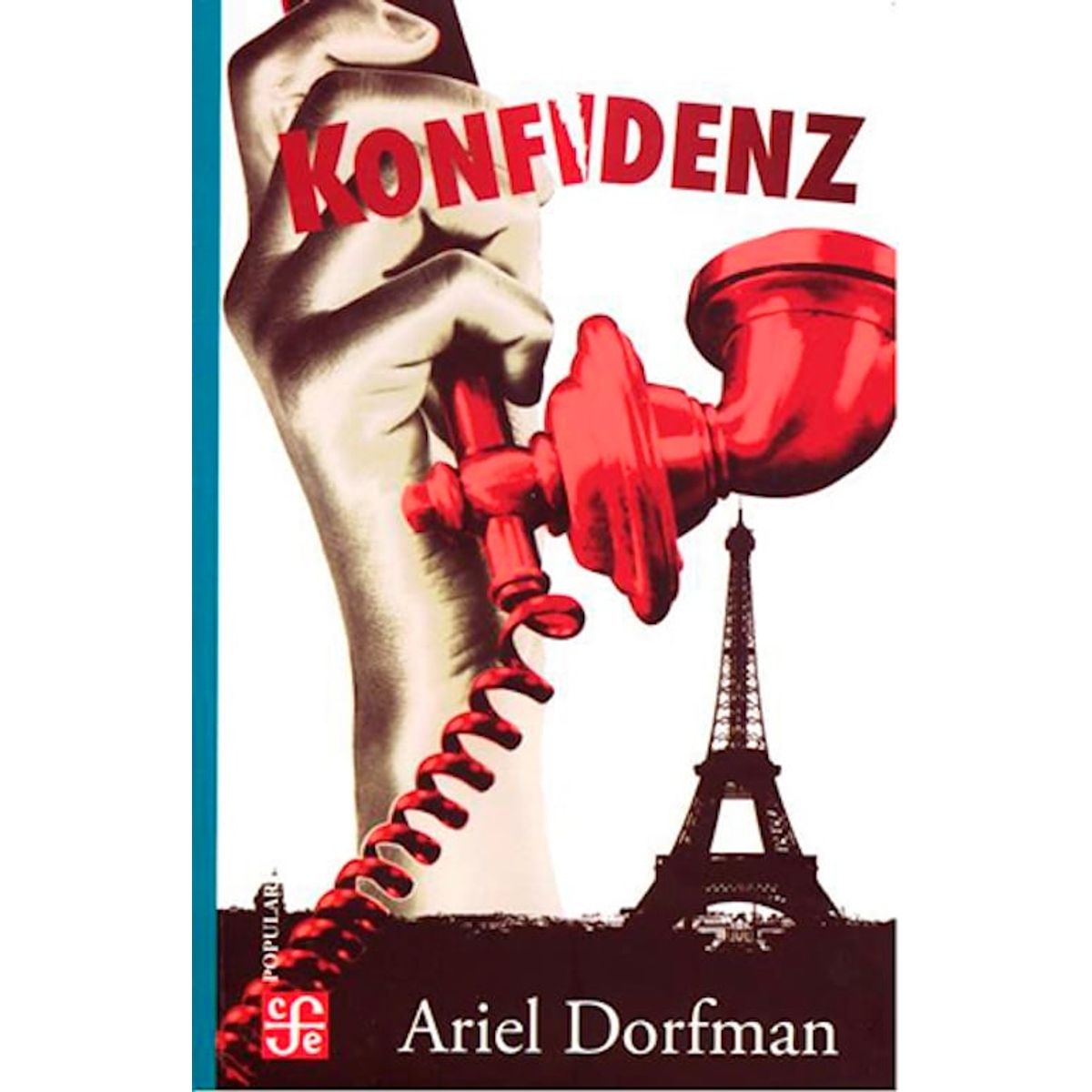 FONDO DE CULTURA ECONOMICA - Libro Konfidenz - Ariel Dorfman