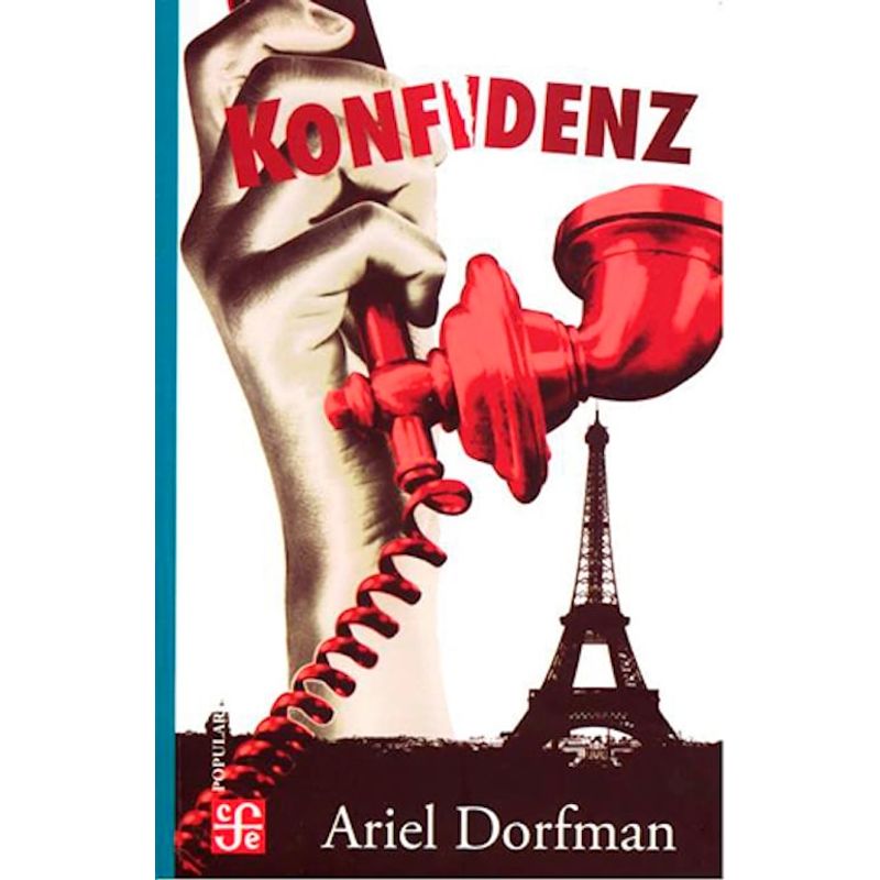 FONDO DE CULTURA ECONOMICA - Libro Konfidenz - Ariel Dorfman