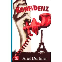 FONDO DE CULTURA ECONOMICA - Libro Konfidenz - Ariel Dorfman