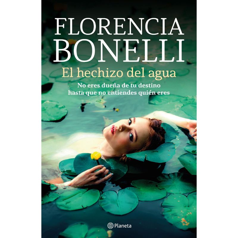 PLANETA - Libro El Hechi-zo Del Agua - Florencia Bonelli