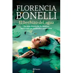 PLANETA - Libro El Hechi-zo Del Agua - Florencia Bonelli