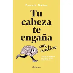 PLANETA - Tu Cabeza Te Engaña Con Cuática - Pamela Núñez
