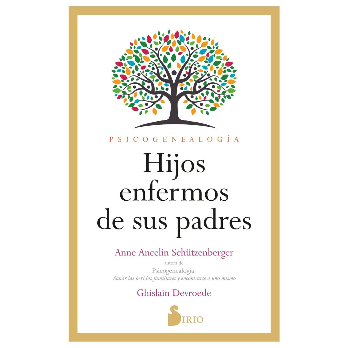 SIRIO EDITORIAL - Hijos Enfermos De Sus Padres