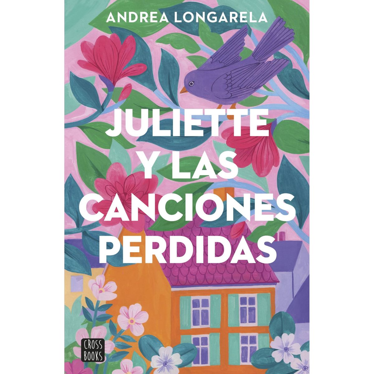 CROSS BOOKS - Libro Juliette y las canciones perdidas - Andrea Longarela