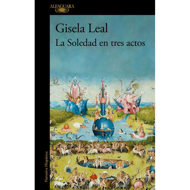 ALFAGUARA - Libro La Soledad en tres actos (Mapa de las lenguas) - Leal