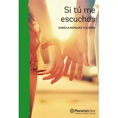 PLANETA - Libro Si Tú Me Escuchas - Daniela Márquez