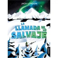 AUSTRAL - Libro La Llamada De Lo Salvaje - Jack London