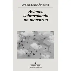 ANAGRAMA - Aviones Sobrevolando Un Monstruo - Daniel Saldaña París