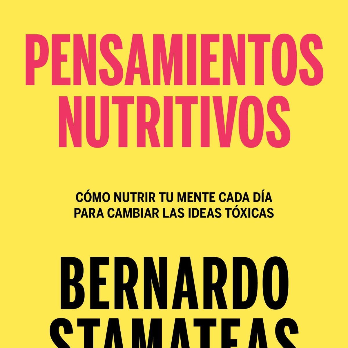 VERGARA - Libro Pensamientos nutritivos - Bernardo Stamateas