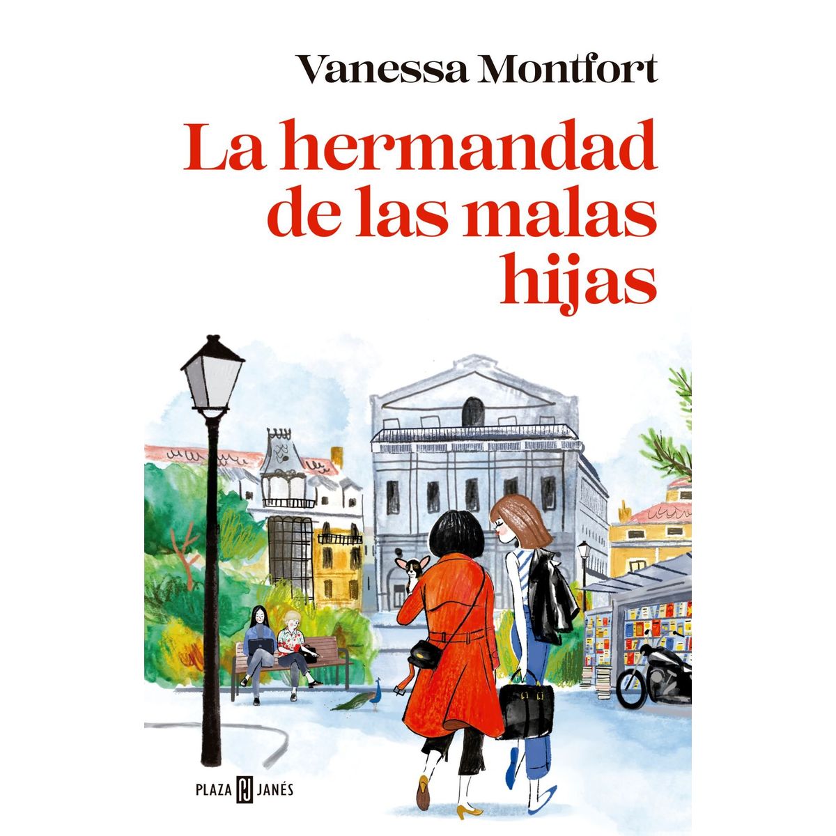 PLAZA & JANES - Libro La hermandad de las malas hijas - Vanessa Montfort
