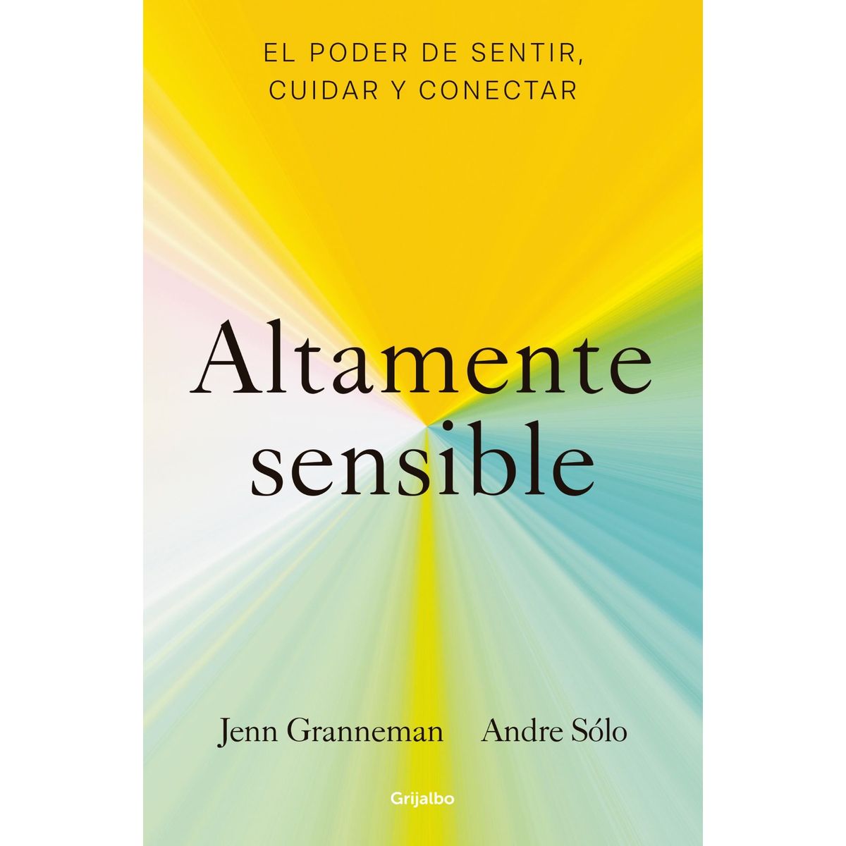GRIJALBO - Libro Altamente sensible - Jenn Granneman