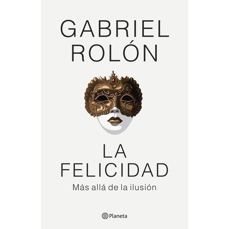 PLANETA - Libro La Felicidad - Gabriel Rolón