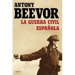 CRITICA - Libro La guerra civil española - Antony Beevor
