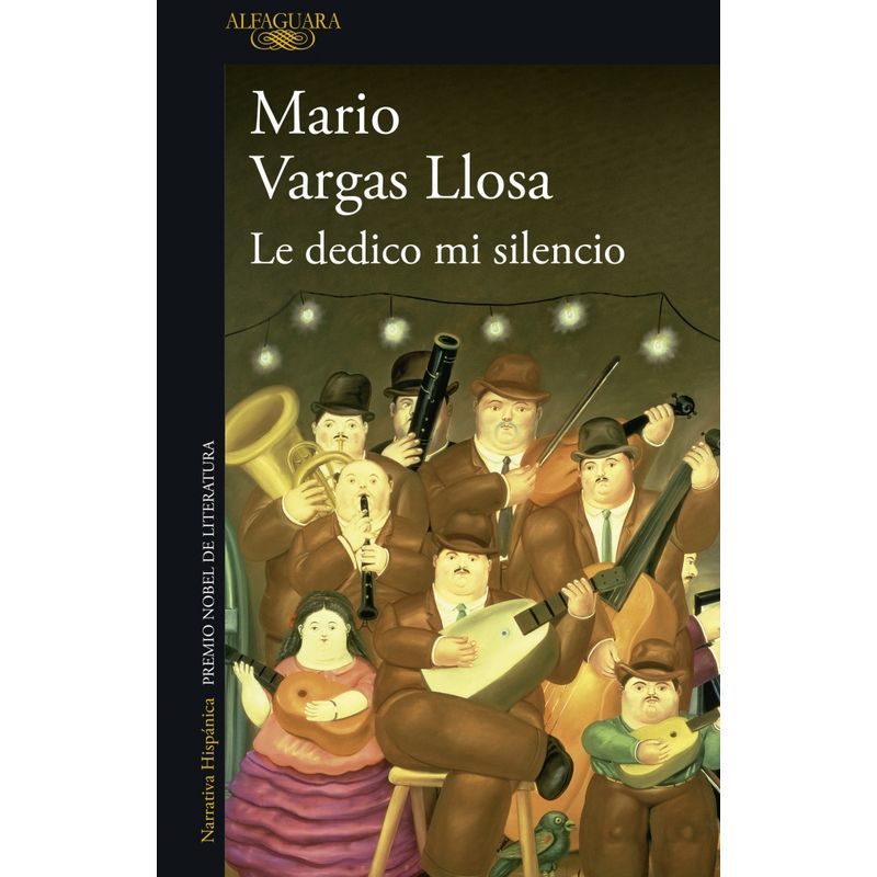 ALFAGUARA - Libro Le dedico mi silencio - Mario Vargas Llosa