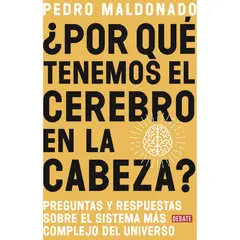 PENGUIN RANDOM HOUSE - LIBRO ¿Por Qué Tenemos El Cerebro En La Cabeza?