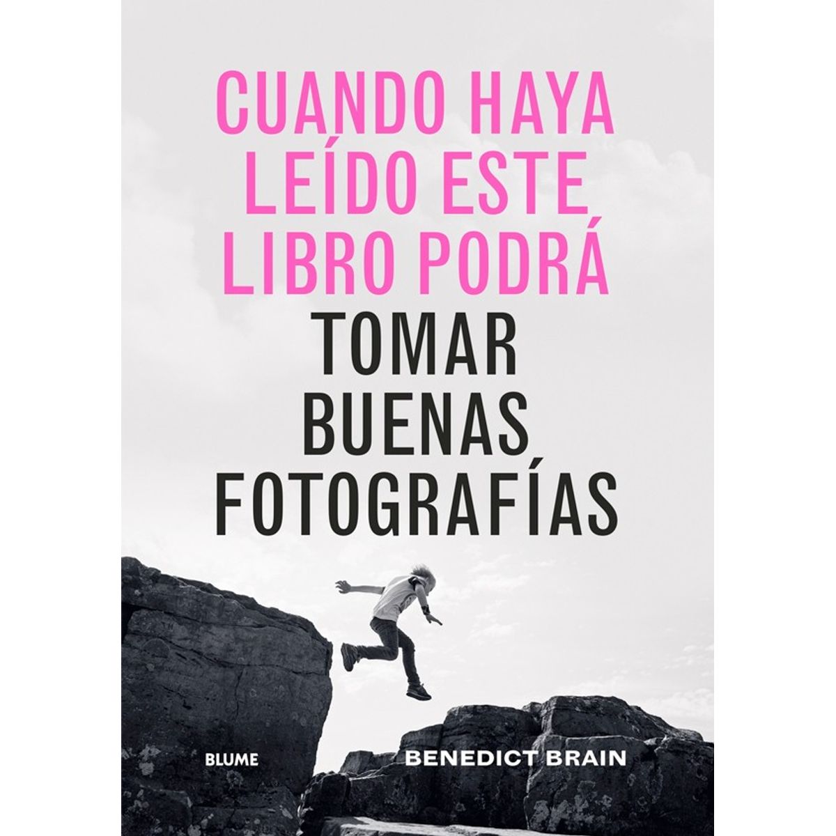 BLUME - Cuando haya leído este libro podrá tomar buenas fotografías
