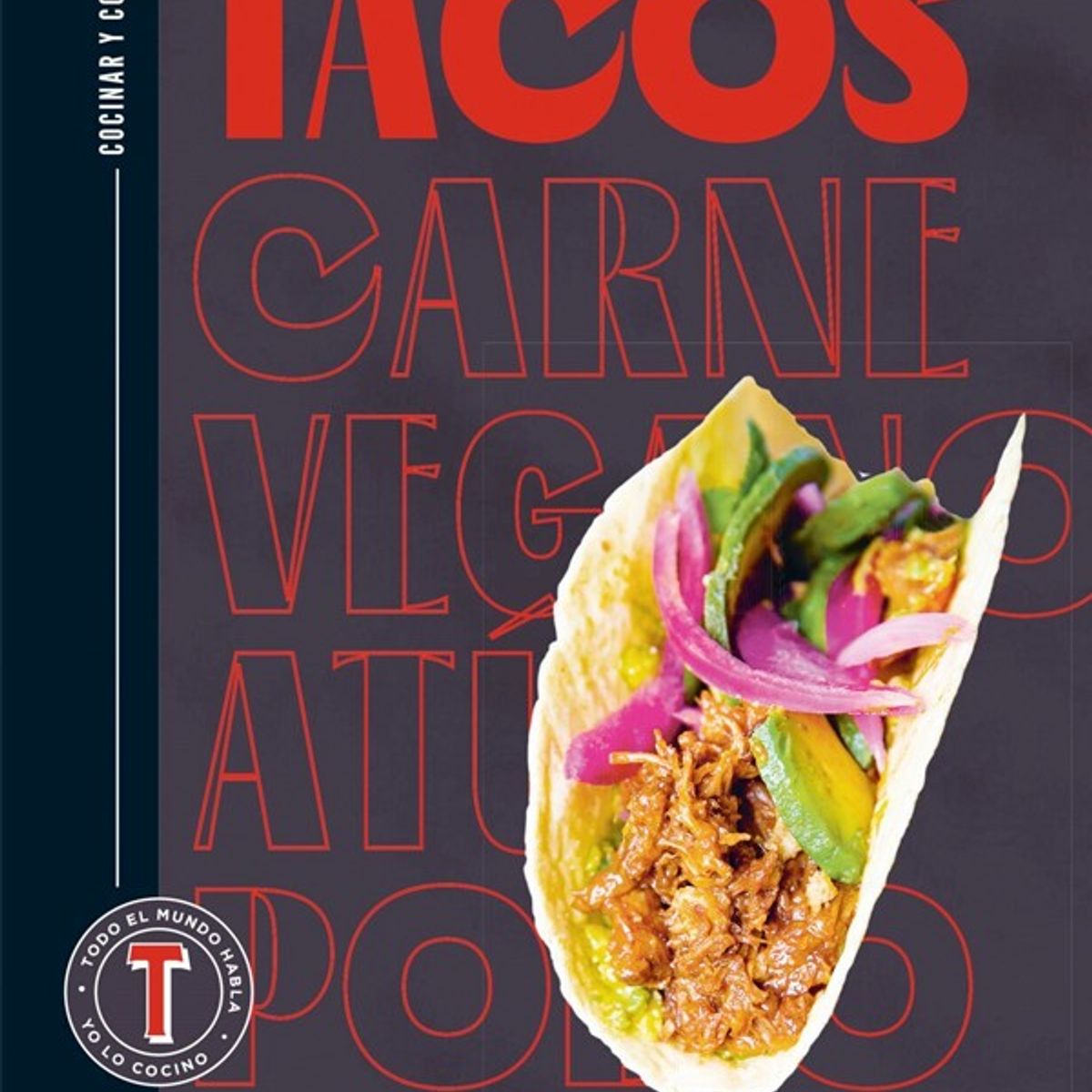 BLUME - Tacos. Cocinar Y Comer