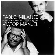 HITWAY MUSIC - PABLO MILANES & V.MANUEL - EN BLANCO Y NEGRO - CD