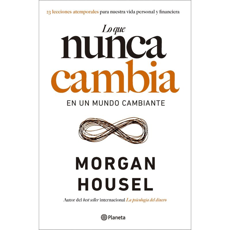 PLANETA - Lo que nunca cambia en un mundo cambiante - Morgan Housel