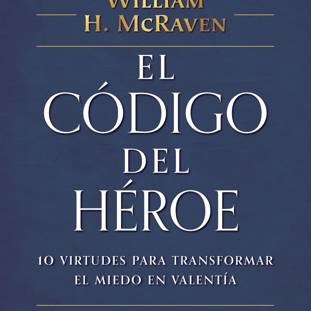 DIANA - Libro El Código Del Héroe - William H. Mcraven