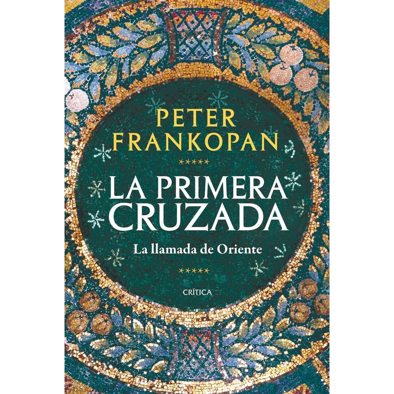 CRITICA - Libro La Primera Cruzada - Peter Frankopan