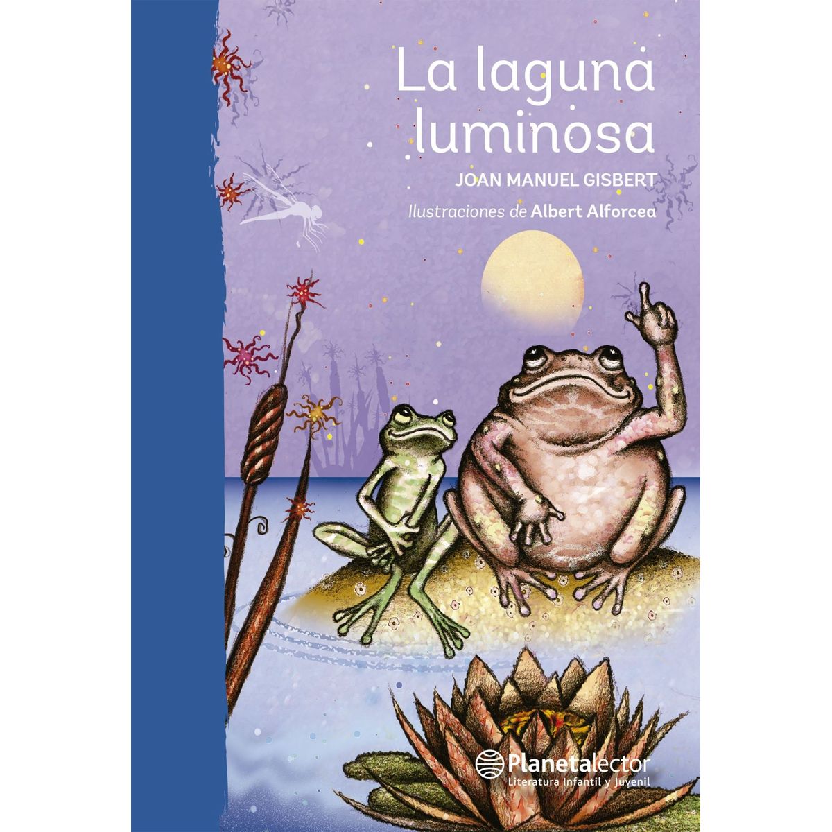 PLANETA - Libro La Laguna Luminosa - Joan Manuel Gisbert