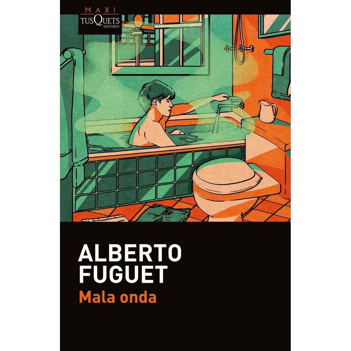 TUSQUETS - Libro Mala onda - Alberto Fuguet -