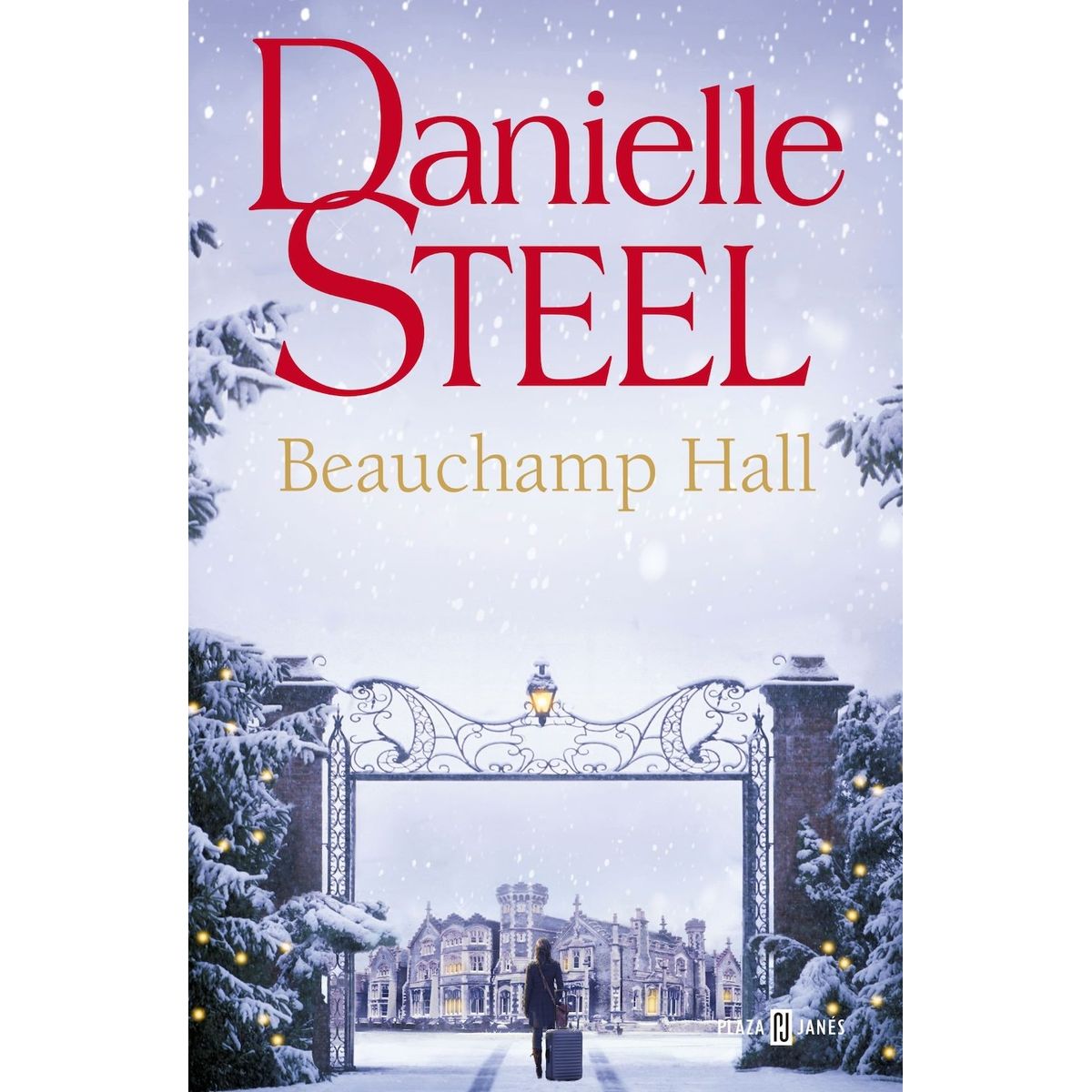 PLAZA & JANES - Libro Beauchamp Hall - Danielle Steel