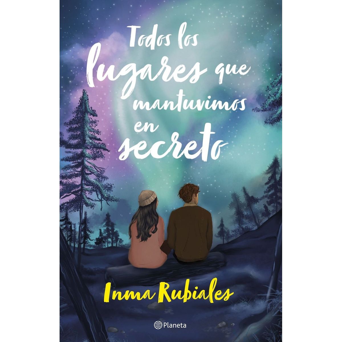 PLANETA - Todos los lugares que mantuvimos en secreto - Inma Rubiales
