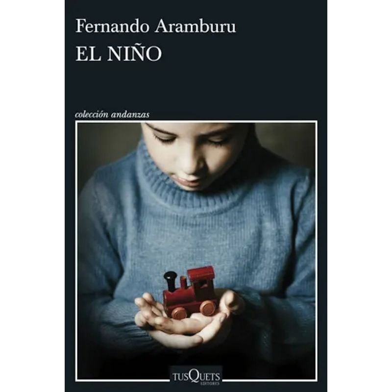 TUSQUETS - Libro El niño - Fernando Aramburu