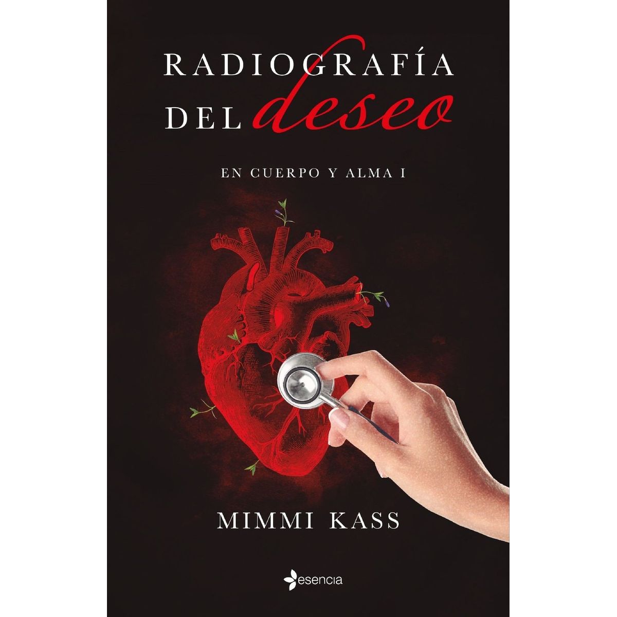ESENCIA - Libro Radiografía Del Deseo - Mimmi Kass