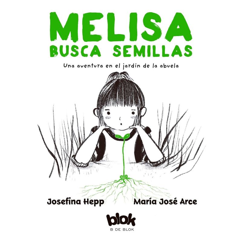 B DE BLOK - Libro Melisa busca semillas - Josefina Hepp