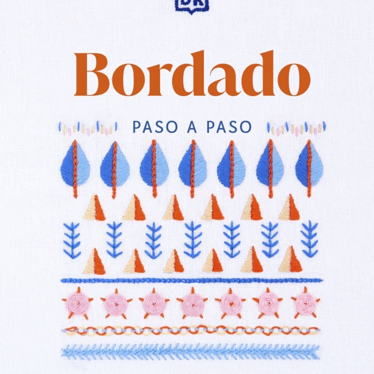 EDITORIAL DK - Libro Bordado paso a paso - LUCINDA GANDERTON