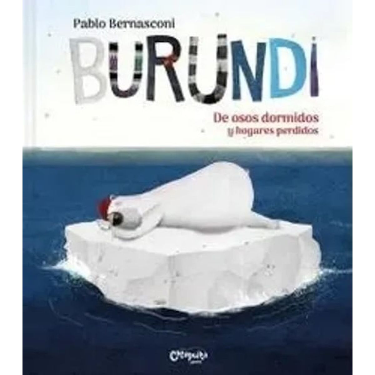 CATAPULTA EDITORES - Libro Burundi: de osos dormidos y hogares perdidos