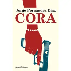 PLANETA - Libro Cora - Jorge Fernández Díaz