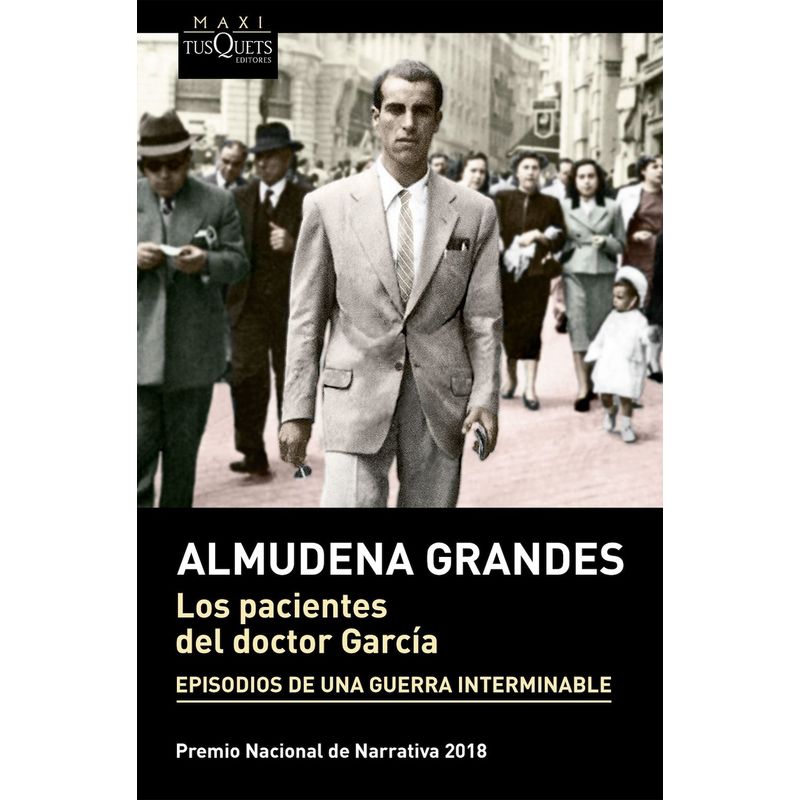 TUSQUETS - Libro Los pacientes del doctor García - Almudena Grandes