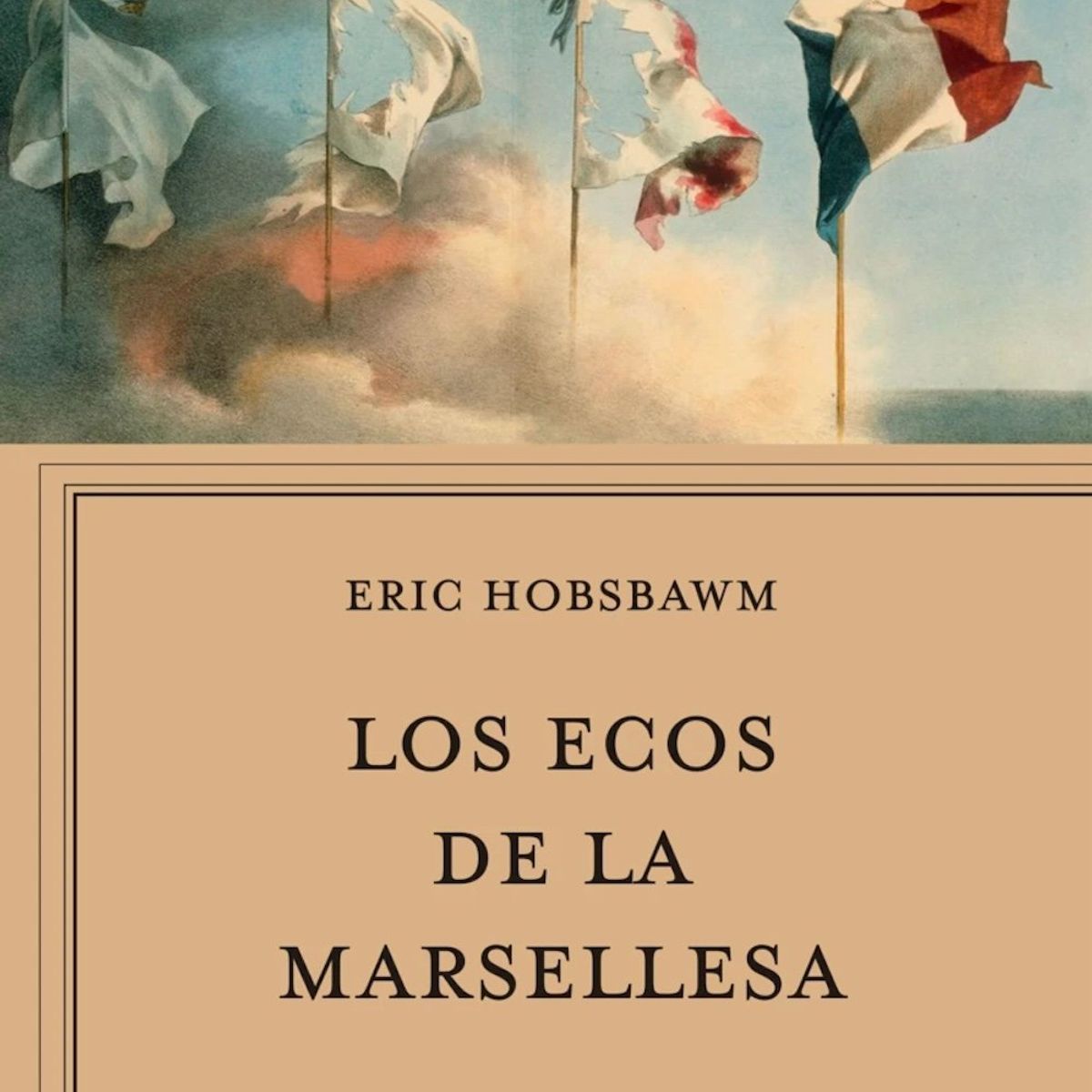 CRITICA - Libro Los ecos de La Marsellesa - Eric Hobsbawm