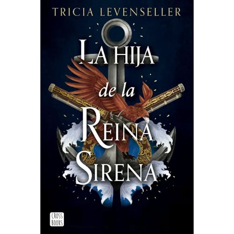 CROSS BOOKS - Libro La hija de la Reina Sirena - Tricia Levenseller