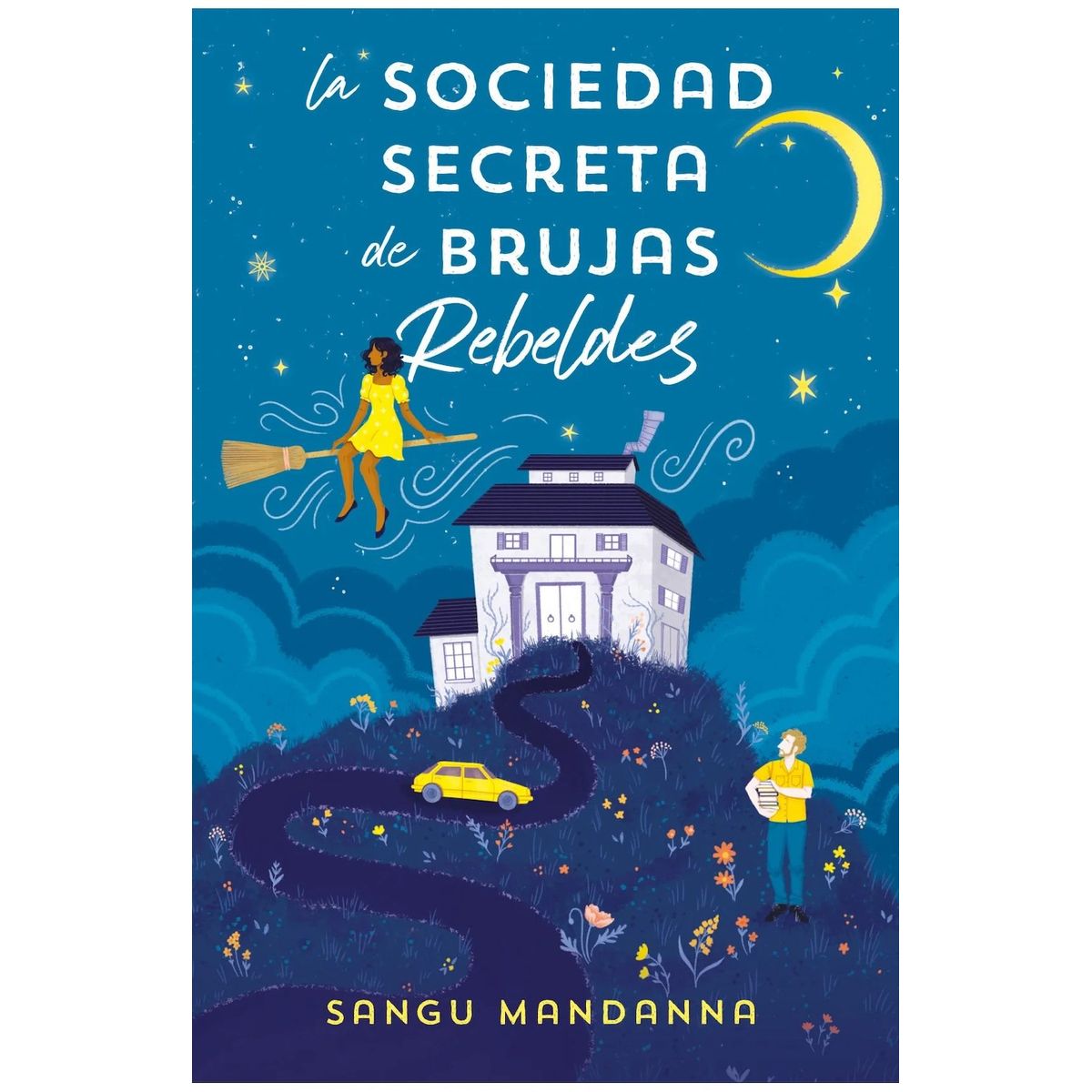 EDICIONES B - La Sociedad Secreta de Brujas Rebeldes - Sangu Mandanna