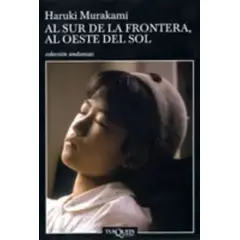 TUSQUETS - Al sur de la frontera al oeste del Sol - Haruki Murakami